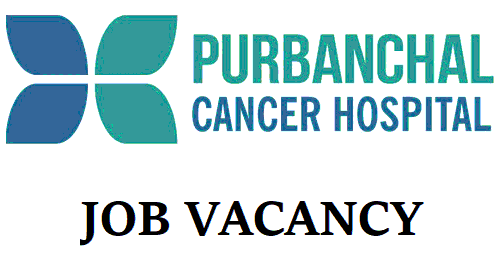 Purbanchal Cancer Hospital Vacancy