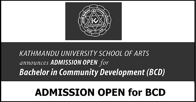 Bachelor in Community Development (BCD) at School of Arts, Kathmandu University