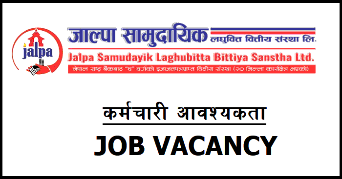 Jalpa Samudayik Laghubitta Bittiya Sanstha Limited Job Vacancy