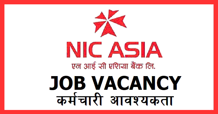 NIC ASIA Bank Vacancy notice