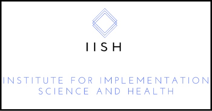 Institute for Implementation Science and Health (IISH)