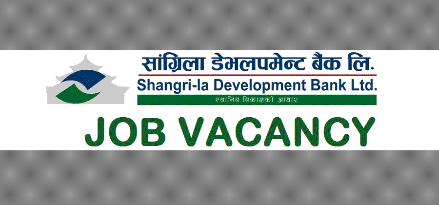 Shangrila Development Bank Limited Vacancy Notice