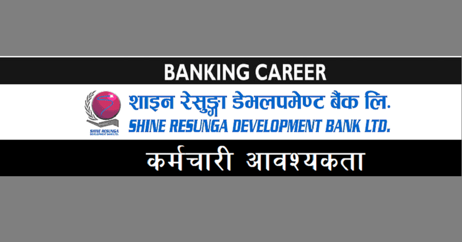 Shine Resunga Development Bank Limited Vacancy Notice