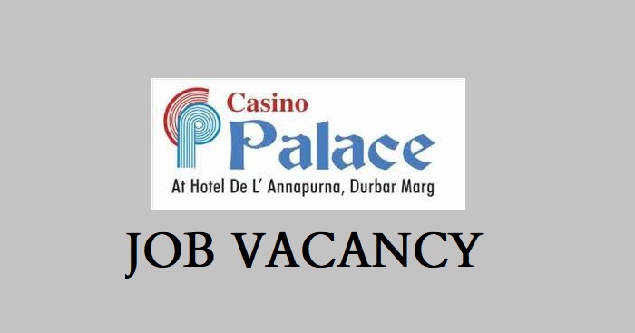 Casino Palace Vacancy