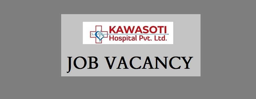 Kawasoti Hospital Vacancy