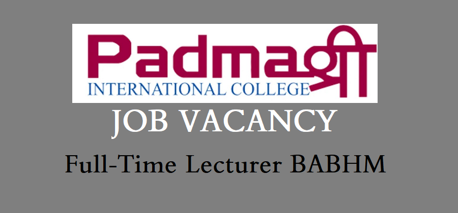 Padmashree International College for Full-Time Lecturer BABHM