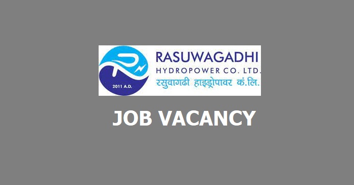 Rasuwagadhi Hydropower Company Limited Vacancy