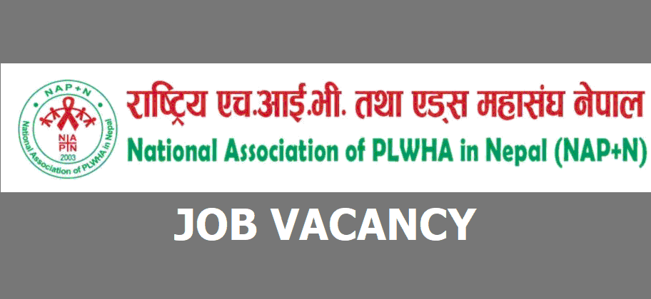 National Association of People Living with HIVAIDS in Nepal (NAPN) Vacancy