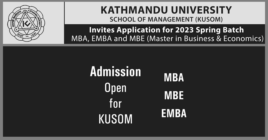 MBA, EMBA and MBE Admission Open for 2023 Spring Batch at KUSOM