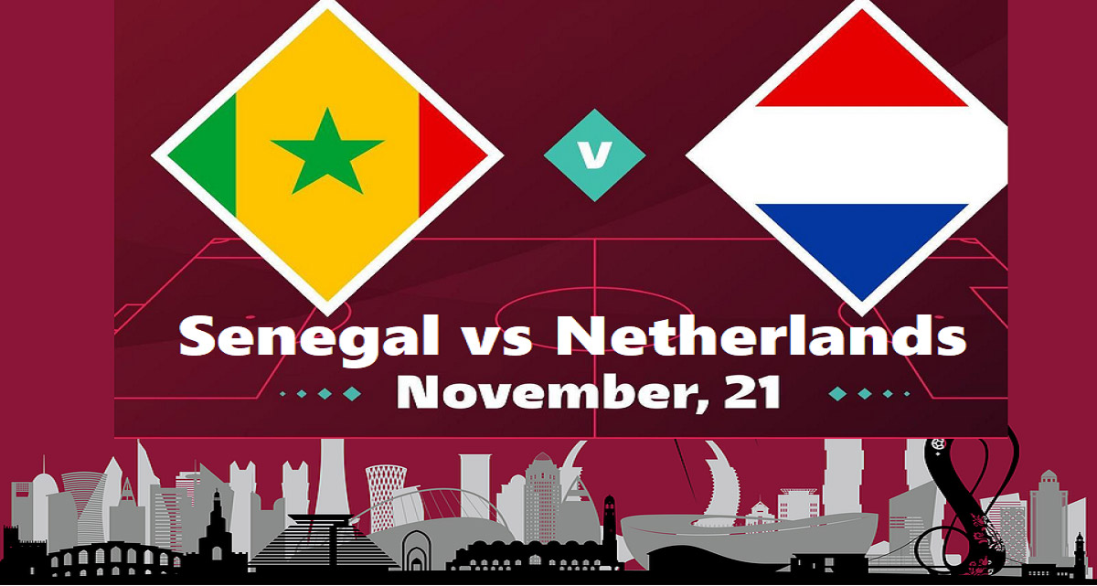 Senegal vs Netherlands FIFA WORD CUP 2022
