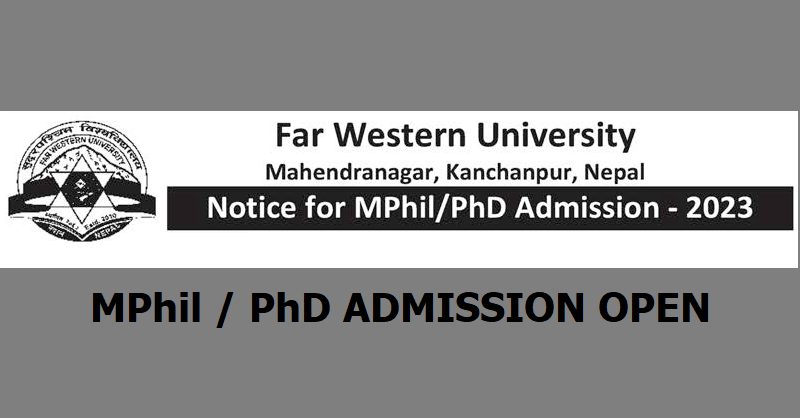 MPhil, PhD Admission Open 2023 at Far Western University