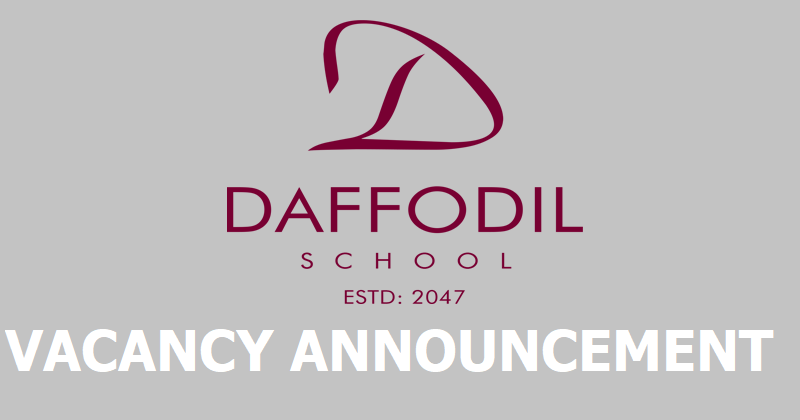 Daffodil School Vacancy