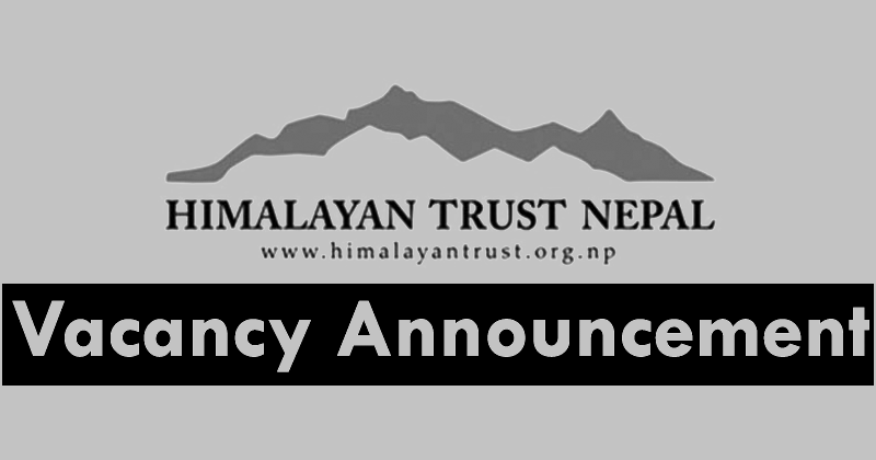 Himalayan Trust Nepal Vacancy