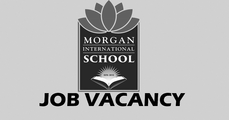 Morgan International School Vacancy