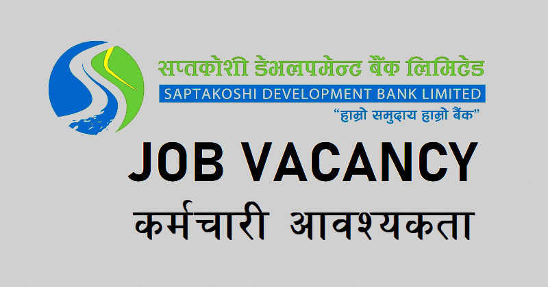 Saptakoshi Development Bank Limited Vacancy