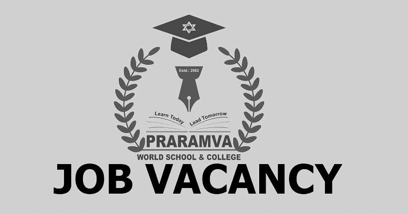 Praramva World School College Vacancy