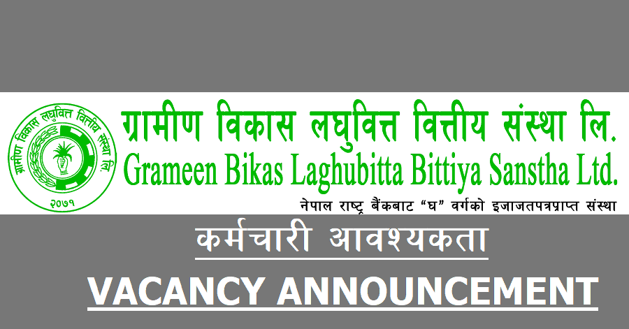 Grameen Bikas Laghubitta Bittiya Sanstha Limited Vacancy Notice