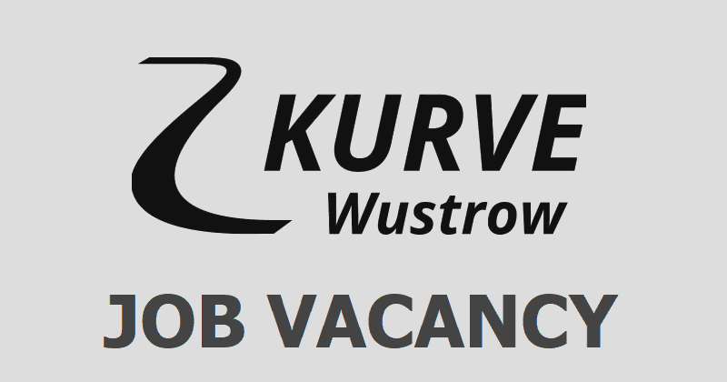 KURVE Wustrow Vacancy