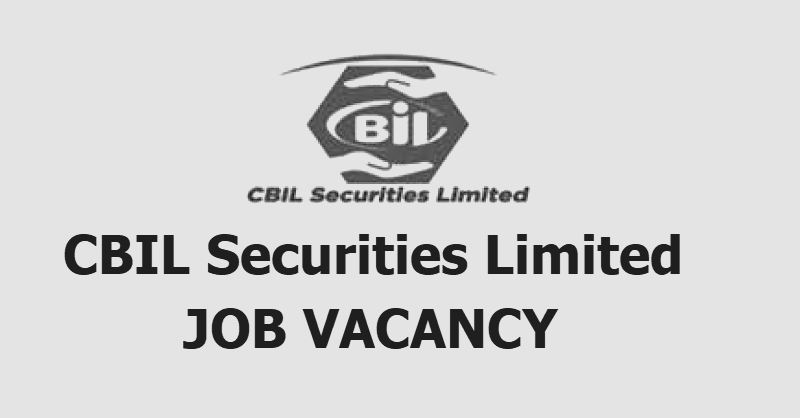 CBIL Securities Limited Vacancy