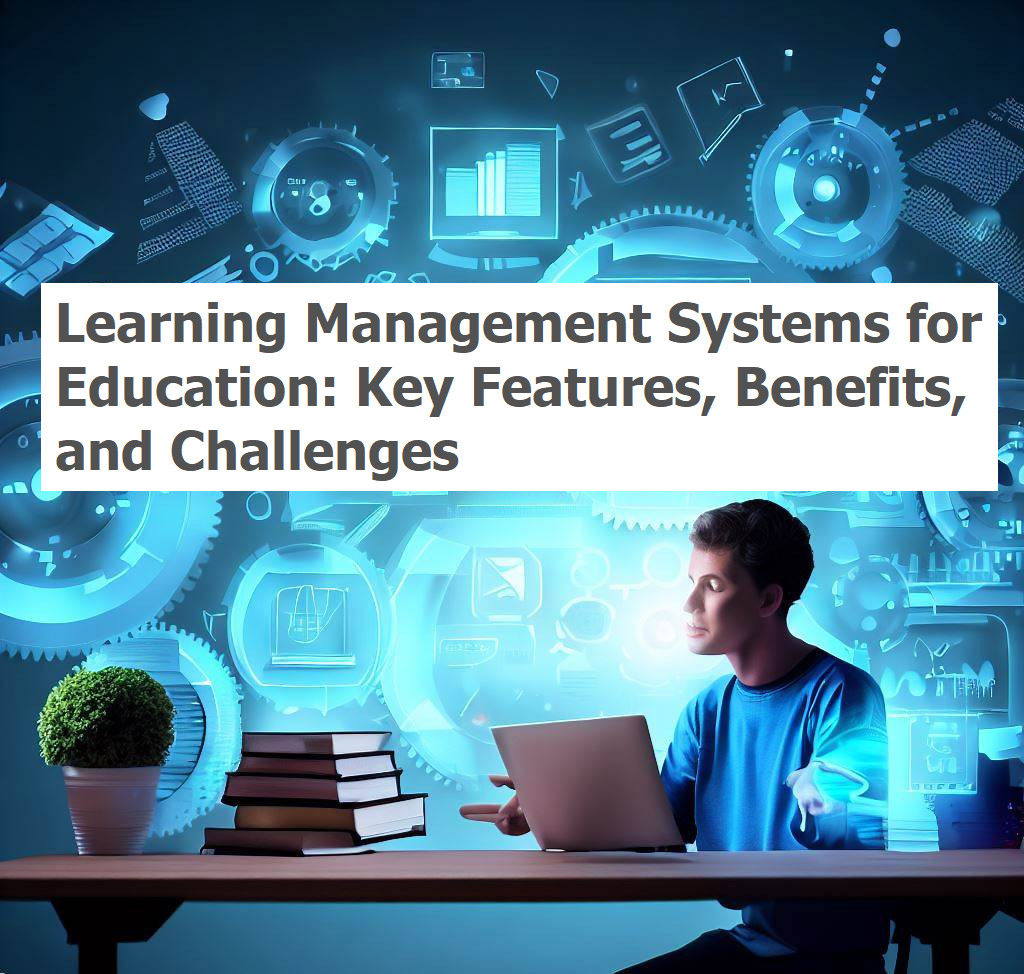 Learning Management Systems for Education