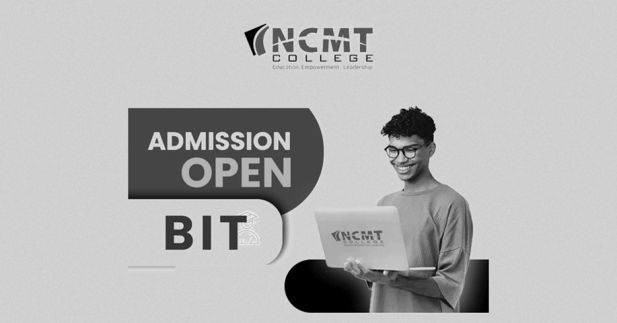 BIT Admission Open at NCMT College