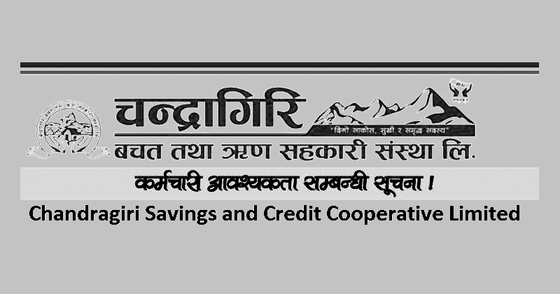Chandragiri Savings and Credit Cooperative Limited Vacancy Notice