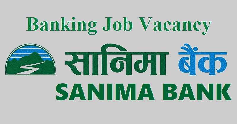 Sanima Bank Limited Vacancy