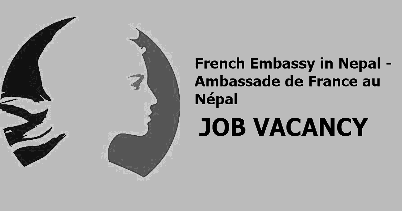 French Embassy in Nepal Vacancy