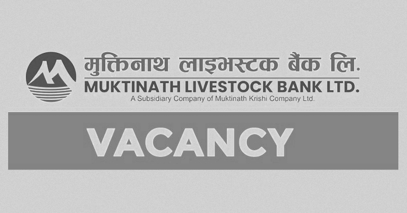 Muktinath Livestock Bank Vacancy