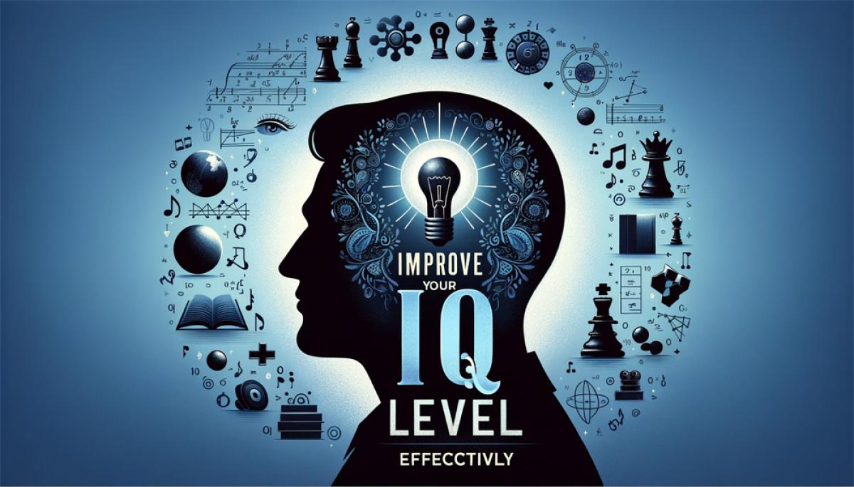 15 Steps to Improve Your IQ Level Effectively