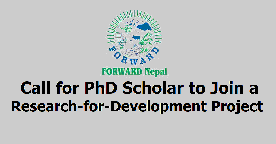 Call for PhD Scholar to Join a Research-for-Development Project at FORWARD Nepal