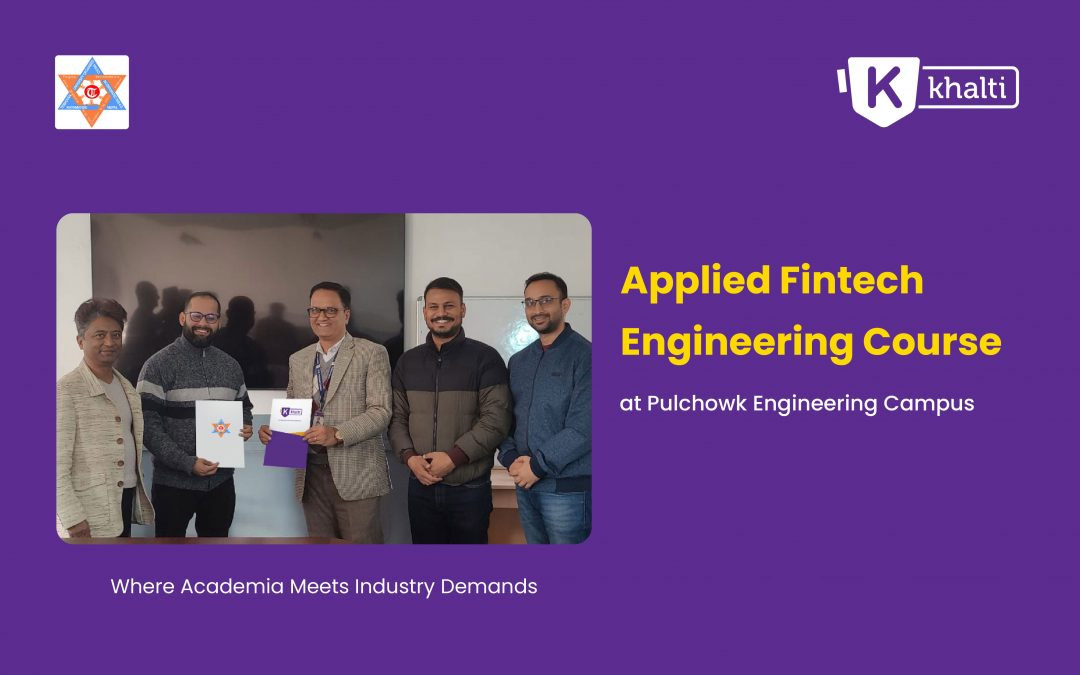 Khalti Introduces Applied Fintech Engineering Course at Pulchowk Campus