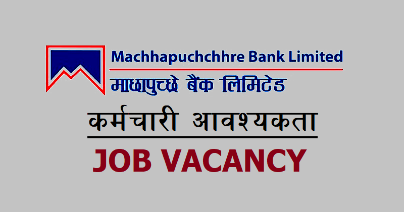 Machhapuchchhre Bank Limited Vacancy Notice