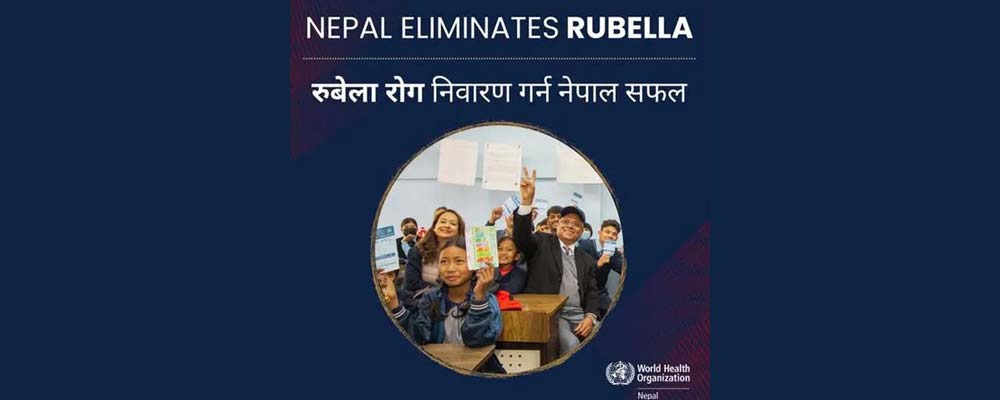 Nepal Achieves Rubella Elimination, WHO Confirms 