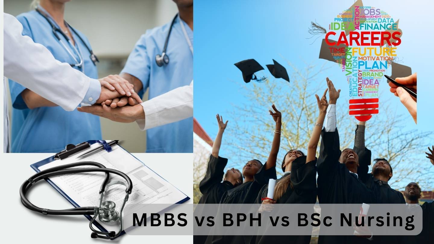 MBBS vs BPH vs BSc Nursing 
