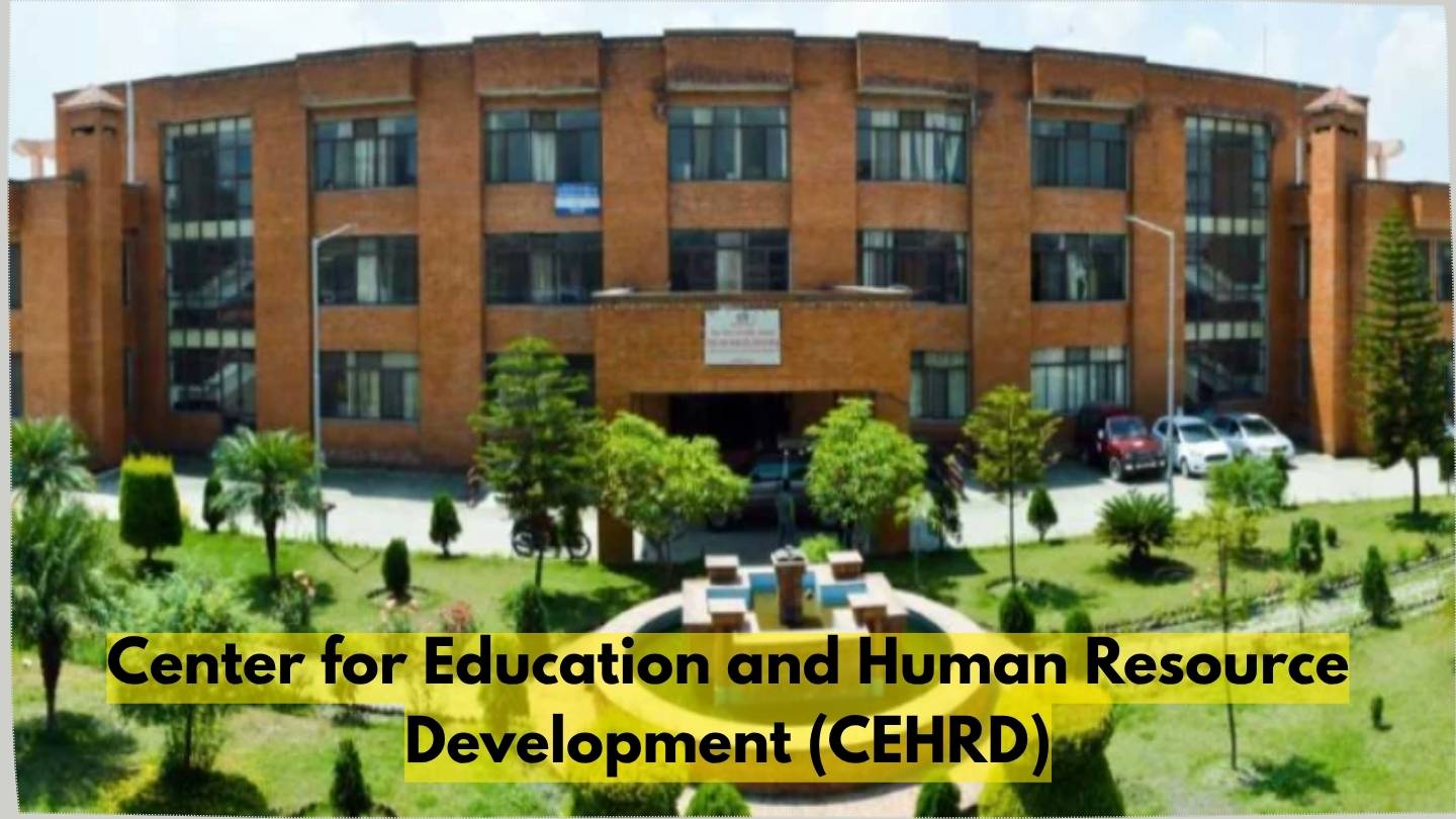 Center for Education and Human Resource Development (CEHRD) Building 