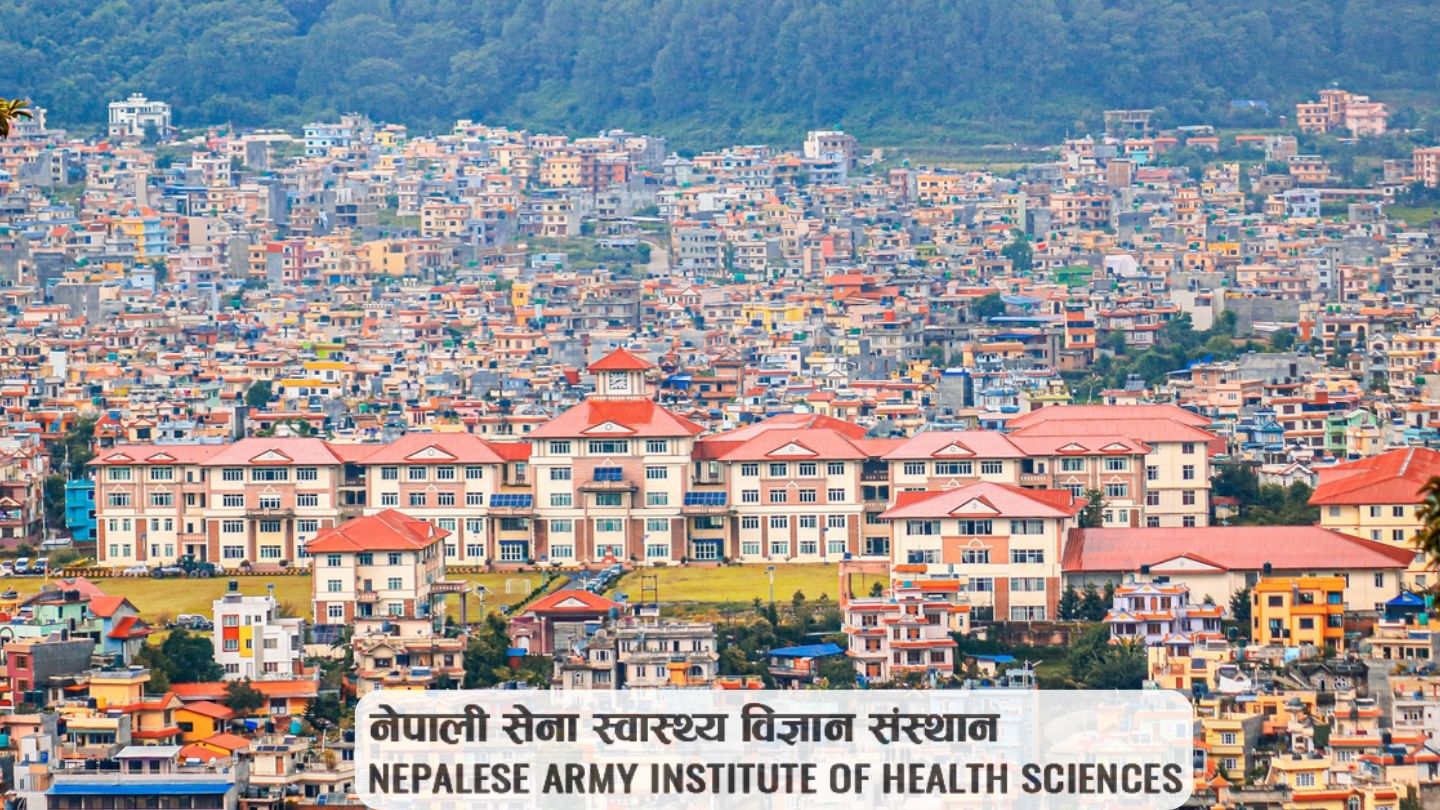 Nepalese Army Institute of Health Sciences NAIHS College of Medicine 