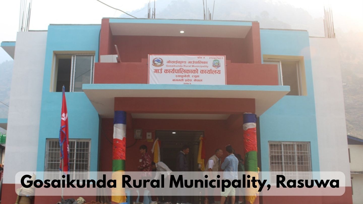 Gosaikunda Rural Municipality Rasuwa Building