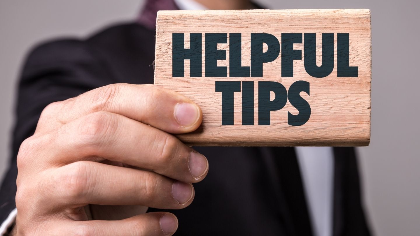 Helpful Tips
