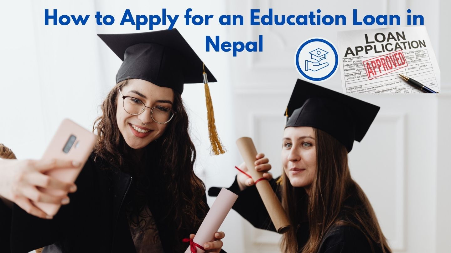 How to Get an Education Loan in Nepal 