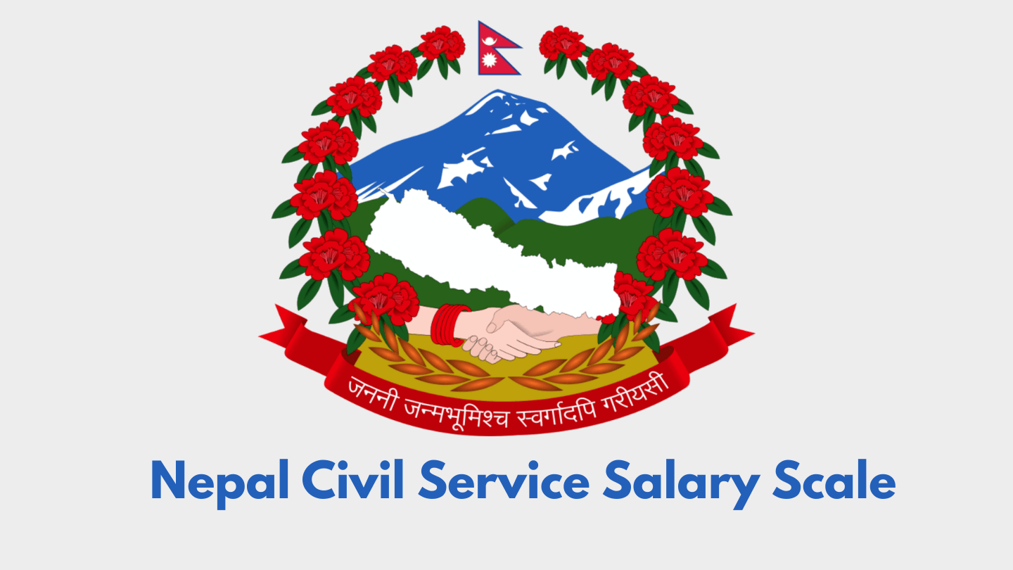 Nepal Civil Service Salary Scale 