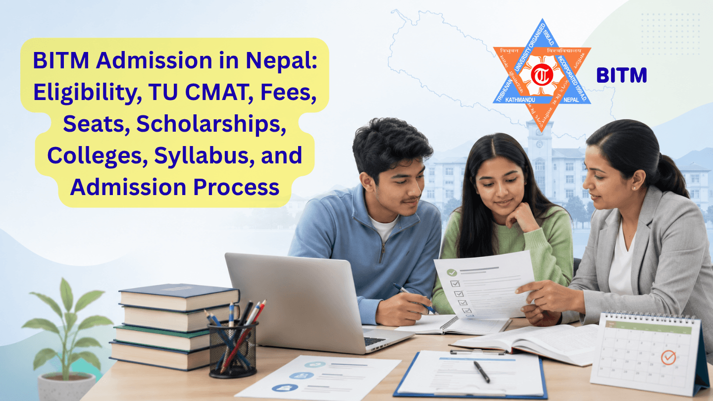 BITM Admission Guide in Nepal 