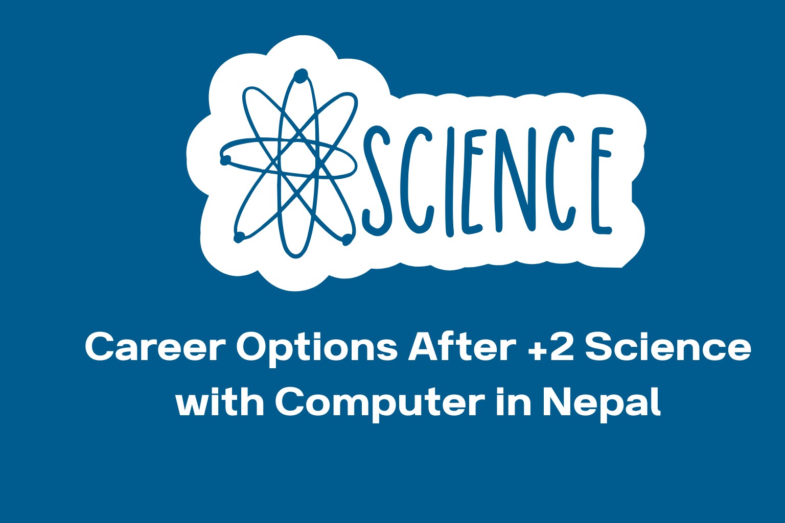 Career Options After Plus Two Science with Computer in Nepal 