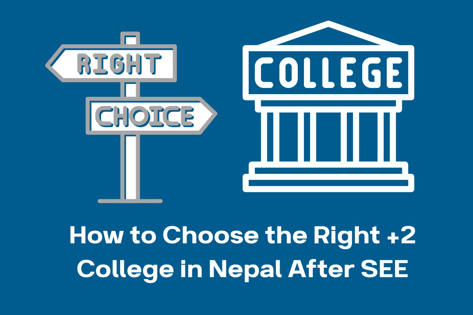 How to Choose the Right Plus Two College in Nepal  