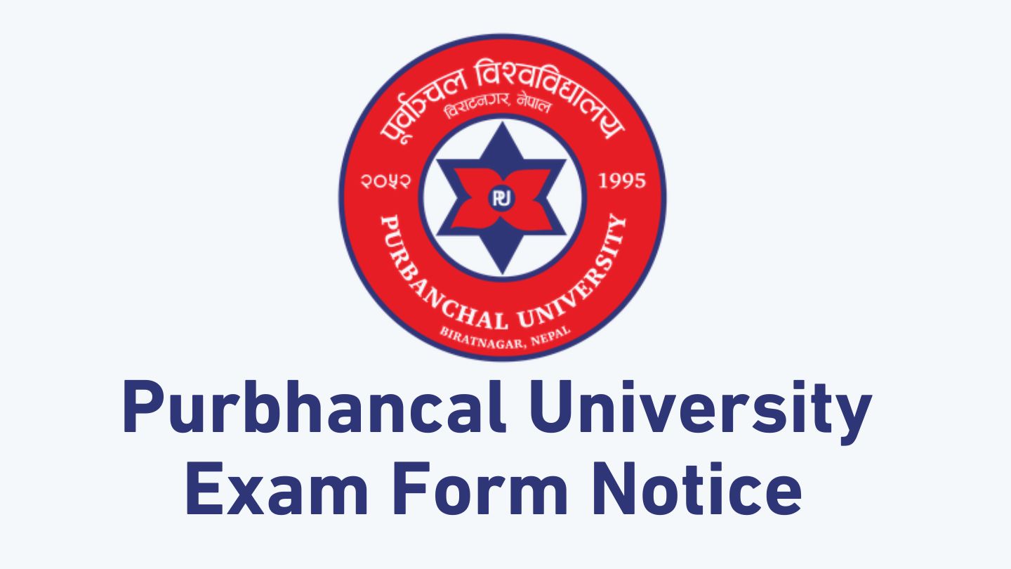 Purbanchal University Exam Form Notice 